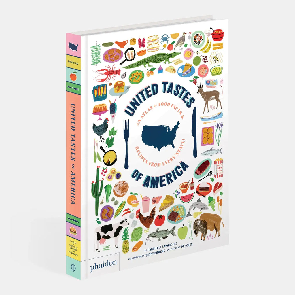 United Tastes Of America: Atlas & Recipes From Every State by Gabrielle Langholtz