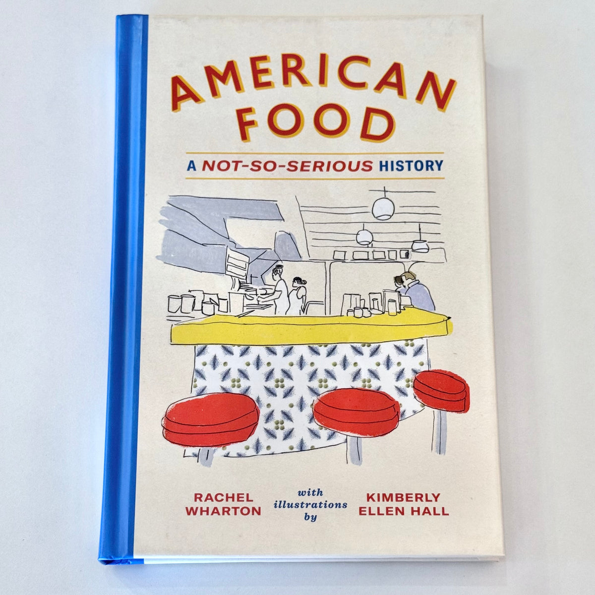 American Food: A Not-So-Serious History