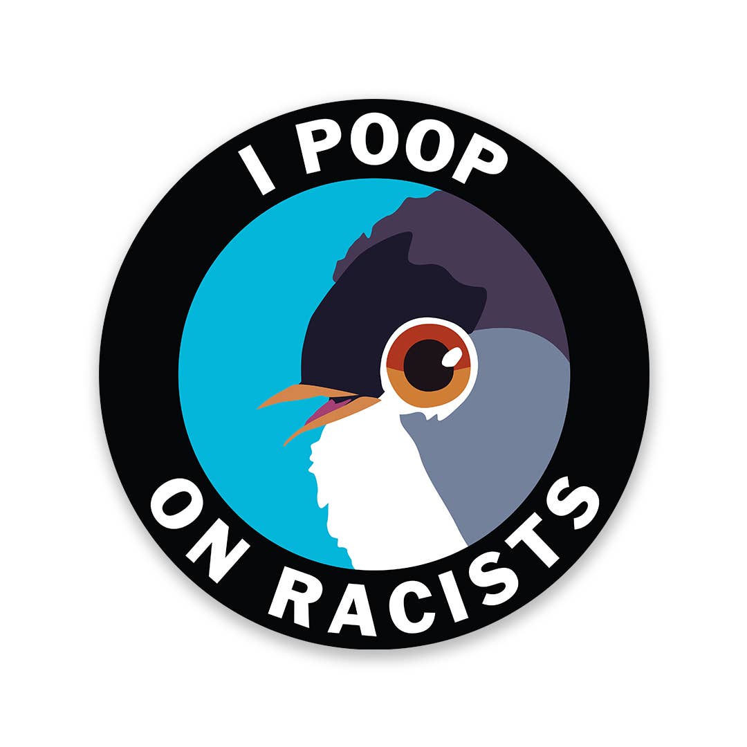 Sticker - Poop on Racists Vinyl