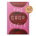 The Crop Cycle by Shane Mitchell