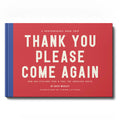 Thank You Please Come Again by Kate Medley